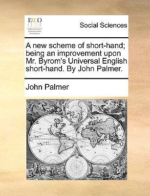 A New Scheme of Short-Hand; Being an Improvemen... 1140902024 Book Cover