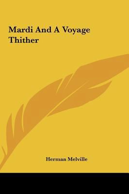 Mardi And A Voyage Thither 1161441352 Book Cover