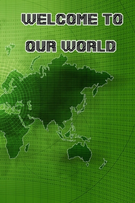Welcome to Our World 1679633422 Book Cover