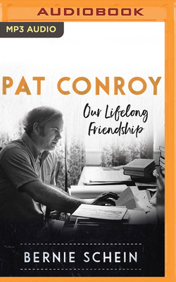 Pat Conroy: Our Lifelong Friendship 1721385711 Book Cover