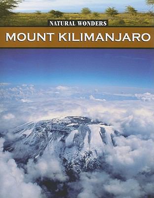 Mount Kilimanjaro (Natural Wonders) 1590369351 Book Cover