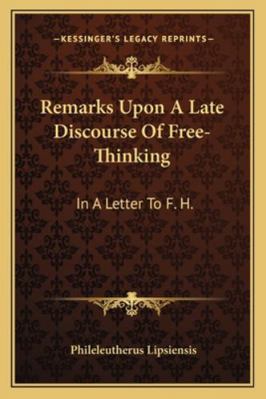 Remarks Upon A Late Discourse Of Free-Thinking:... 1163236950 Book Cover