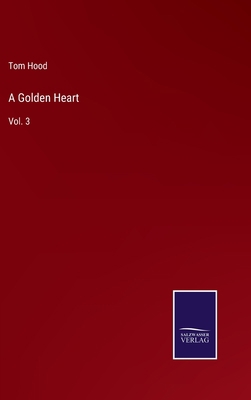 A Golden Heart: Vol. 3 3752563397 Book Cover