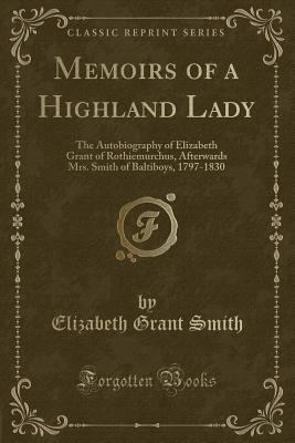 Memoirs of a Highland Lady: The Autobiography o... 1330831365 Book Cover