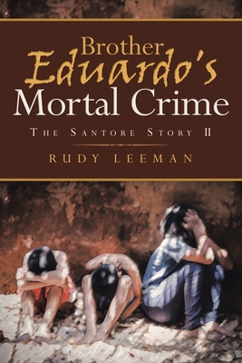 Brother Eduardo's Mortal Crime: The Santore Sto... 1951886941 Book Cover