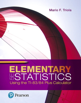 Elementary Statistics Using the Ti-83/84 Plus C... 0134688880 Book Cover