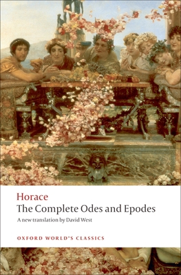 The Complete Odes and Epodes 0199555273 Book Cover