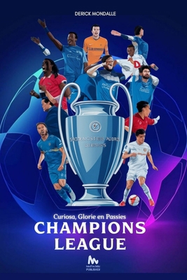 Uefa Champions League: Curiosa, Glorie en Passies [Dutch]            Book Cover