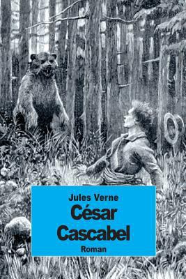 César Cascabel [French] 1501038699 Book Cover