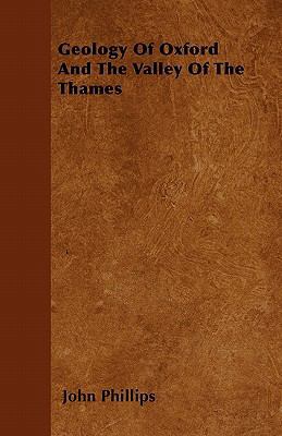 Geology Of Oxford And The Valley Of The Thames 1446055752 Book Cover