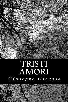 Tristi Amori [Italian] 1479354945 Book Cover