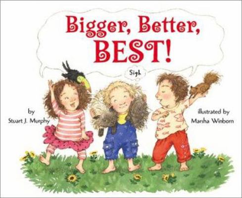Bigger, Better, Best! 0060289198 Book Cover