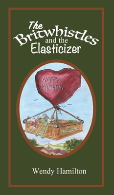 Britwhistles and the Elastersizer 192588810X Book Cover