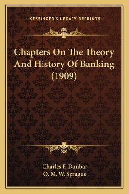 Chapters On The Theory And History Of Banking (... 1163901334 Book Cover