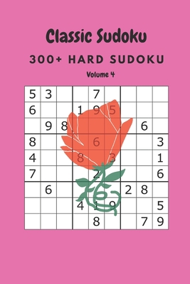 Classic Sudoku: 300+ Hard sudoku Volume 4 B08763FKTY Book Cover