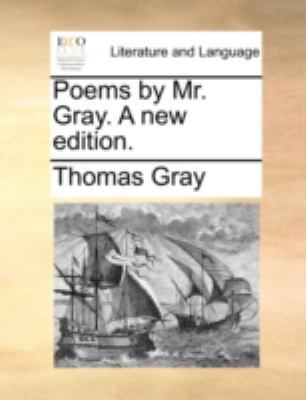 Poems by Mr. Gray. A new edition. 1170349080 Book Cover