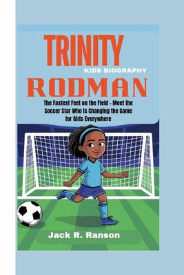 Trinity Rodman Kids Biography: The Fastest Feet...            Book Cover