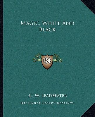 Magic, White And Black 1162878800 Book Cover