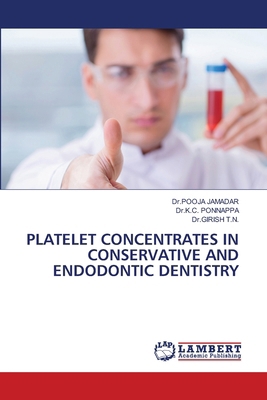 Platelet Concentrates in Conservative and Endod... 6209586554 Book Cover
