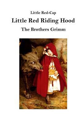 Little Red Riding Hood: Little Red-Cap 153294697X Book Cover