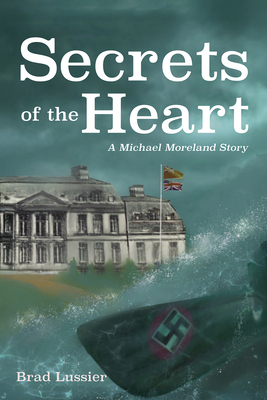 Secrets of the Heart: A Michael Moreland Story B0G69HPXQN Book Cover