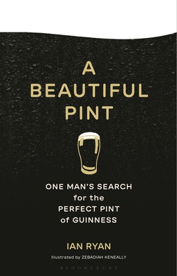 A Beautiful Pint: One Man's Search for the Perf... 163973435X Book Cover