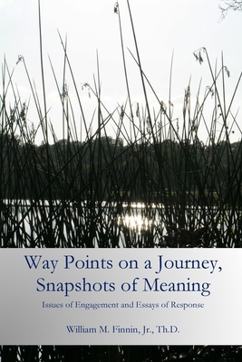 Way Points on a Journey, Snapshots of Meaning 1535182350 Book Cover