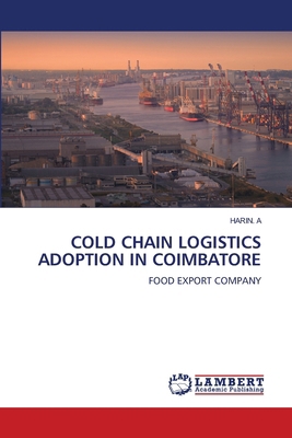Cold Chain Logistics Adoption in Coimbatore 6209744028 Book Cover
