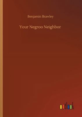 Your Negroo Neighbor 3752326948 Book Cover