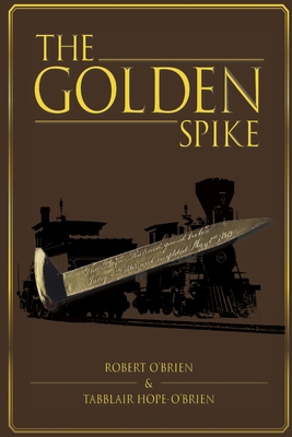 The Golden Spike 1678137294 Book Cover