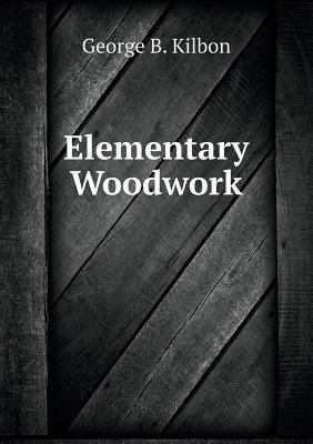 Elementary Woodwork 5519014825 Book Cover