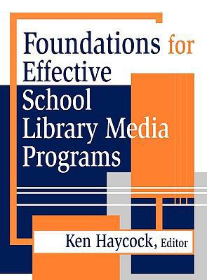 Foundations for Effective School Library Media ... 1563087200 Book Cover