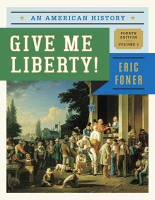Give Me Liberty!: An American History 0393920275 Book Cover