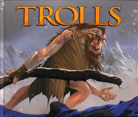 Trolls (Mythical Creatures) 1398235156 Book Cover