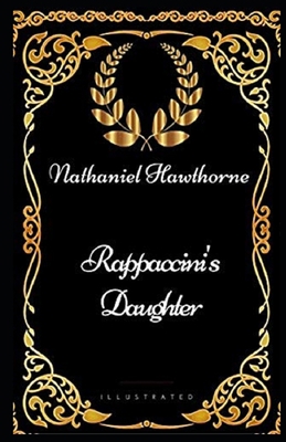 Rappaccini's Daughter Illustrated B08GVJLMZS Book Cover