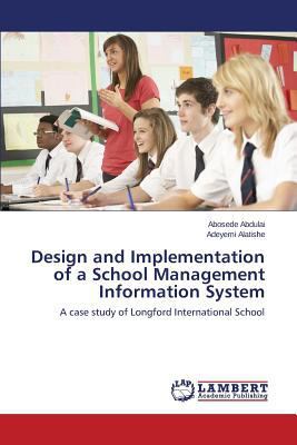Design and Implementation of a School Managemen... 365922376X Book Cover
