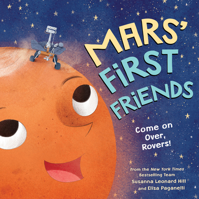 Mars' First Friends: Come on Over, Rovers! 1728205182 Book Cover