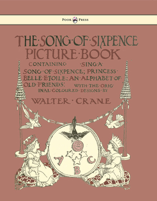 The Song of Sixpence Picture Book - Containing ... 1473334934 Book Cover