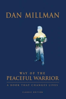 Way of the Peaceful Warrior: A Book That Change... 1932073256 Book Cover