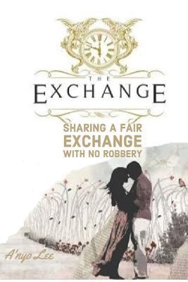 The Exchange: A Fair Exchange with no robbery 1720317305 Book Cover