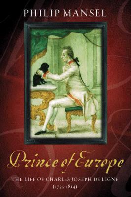 The Prince of Europe: The Life of Charles Josep... 1842127314 Book Cover