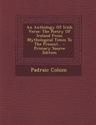 An Anthology of Irish Verse: The Poetry of Irel... 1293090220 Book Cover