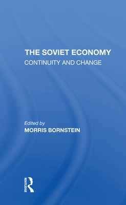 The Soviet Economy: Continuity and Change 0367311445 Book Cover