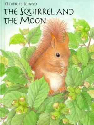 The Squirrel and the Moon 1558585311 Book Cover