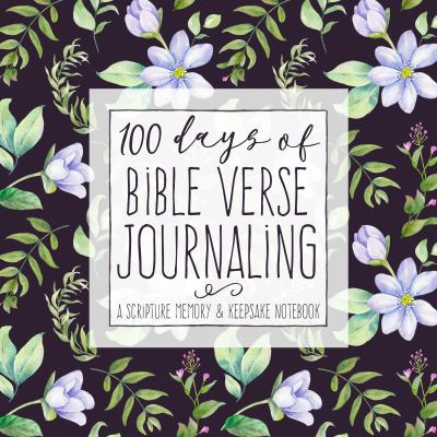 100 Days of Bible Verse Journaling: A Scripture... 1947209787 Book Cover