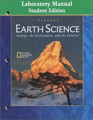 Earth Science Laboratory Manual: Geology, the E... 0078245672 Book Cover