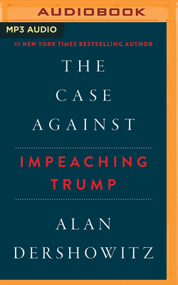 The Case Against Impeaching Trump 1978647123 Book Cover