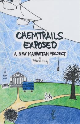 Chemtrails Exposed: A New Manhattan Project 1533491542 Book Cover