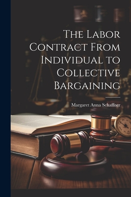 The Labor Contract From Individual to Collectiv... 102170007X Book Cover
