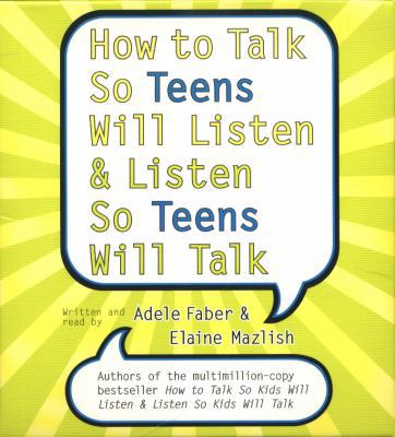 How to Talk So Teens Will Listen and Listen So ... 0060823402 Book Cover